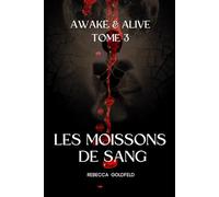 Les moissons de sang - Awake and Alive Tome 3 (Awake & Alive)