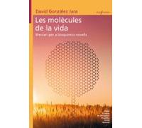 Les Molecules De La Vida: Breviari Per A Bioquimics Novells