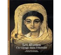 Les Momies. Un Voyage Dans L'Eternite