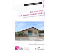 Les moniteurs des maisons familiales rurales: Sociologie d'un groupe professionnel méconnu (Enfance Éducation Et Société)