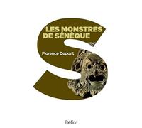 Les monstres de Sénèque: Pour une dramaturgie de la tragédie romaine