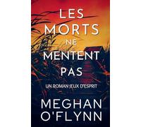 Les Morts Ne Mentent Pas: Un Roman Jeux d'Esprit (3)
