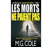 LES MORTS NE PAIENT PAS: UN THRILLER DE L'INSPECTEUR GARRICK - TOME 6 (UN THRILLER DE DCI GARRICK)