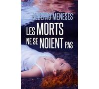 Les morts ne se noient pas (Roberto Fuentes)
