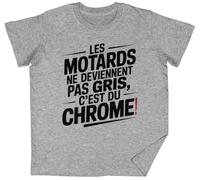 Les Motards Ne Deviennent Pas Gris C’EST Du Chrome Grey Kids Unisex T-Shirt tee