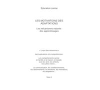 Les motivations des adaptations: Les mecanismes des apprentissages naturels