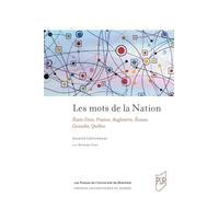 Les mots de la nation: Comparaisons internationales. États-Unis, France, Angleterre, Écosse, Canada, Québec