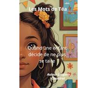 Les Mots de Téa: Quand une enfant décide de ne plus se taire