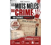 Les mots mêlés du crime: 100 énigmes criminelles à résoudre; Livre d'enquêtes policières, de casse-têtes et de jeux de logique pour adultes - Jeu de logique et de déduction