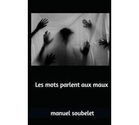 Les mots parlent aux maux