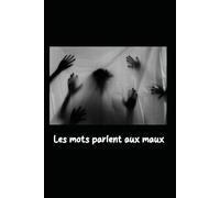 Les mots parlent aux maux