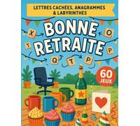 LES MOTS PIXELS - Bonne Retraite: Jeux de mots, souvenirs et bonne humeur dans un cadeau de départ inoubliable