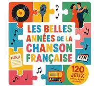 LES MOTS PIXELS - Les Belles Années de la Chanson Française - 120 Jeux pour Amuser la Mémoire: Nostalgie garantie, neurones activés, plaisir assuré ! - Force Facile (LMP - Les belles années)