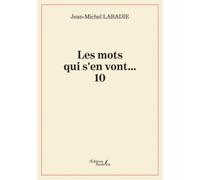 Les mots qui s'en vont... 10: Étranges ruptures