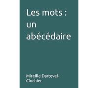 Les mots : un abécédaire