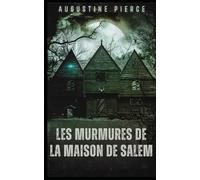 Les Murmures de la Maison de Salem: Royaume Ténébreux Tome 4
