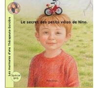 Les murmures de la Thérapeute-Sorcière: Le secret des petits vélos de Nino