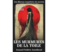 Les murmures de la Toile: Secrets de la Toile