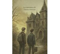 Les murmures de l'ancien internat