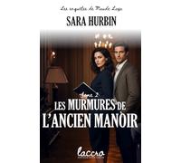 Les murmures de l'ancien manoir: Les enquêtes de Maude Laya - Tome 2
