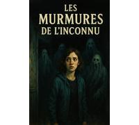 Les murmures de l'inconnu
