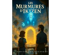 Les murmures d'IKIZEN (Les Chroniques d'Aelwyn)