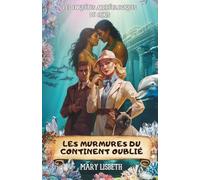 Les murmures du continent oublié (Les enquêtes archéologiques de Chris - Tome 8): Aventure spirituelle à Hawaï - Sur les traces de la Lémurie perdue