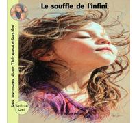 Les murmures d'une Thérapeute-Sorcière.: Le souffle de l'infini.