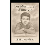 Les Murmures d'une Vie