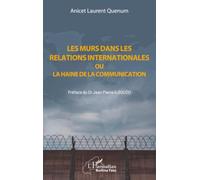 Les murs dans les relations internationales ou la haine de la communication (Harmattan Burkina Faso)