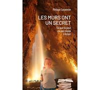Les murs ont un secret: Ce que la peur n'a pas réussi à briser