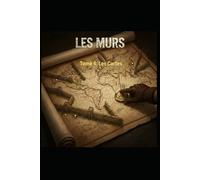 LES MURS: tome 4 :les cartes (Saga Les Murs)