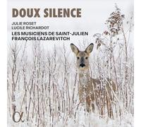 Les Musiciens de Saint-Julien / François Lazarevitch / Julie Roset / Lucile Richardot - Doux Silence