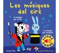 Les Musiques Del Circ. El Meu Primer Llibre De Sons
