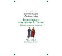 Les musulmans dans l'histoire de l'Europe: Tome 2, Passages et contacts en Méditerranée