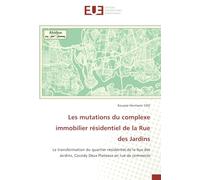 Les mutations du complexe immobilier résidentiel de la Rue des Jardins: La transformation du quartier résidentiel de la Rue des Jardins, Cocody Deux Plateaux en rue de commerce