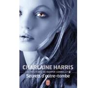 Les Mystères De Harper Connelly (tome 4) - Secrets Doutre-tombe (ebook