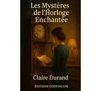 Les Mystères de l’Horloge Enchantée