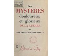 Les Mystères Douloureux Et Glorieux De La Guerre (ebook)