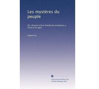 Les mystères du peuple: Ou, Histoire d'une famille de prolotaires a travers les ages: Volume 3