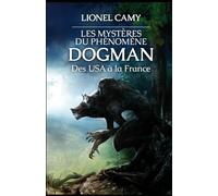 LES MYSTÈRES DU PHÉNOMÈNE DOGMAN : DES USA À LA FRANCE