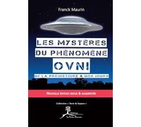 Les mystères du phénomène OVNI: De la préhistoire à nos jours
