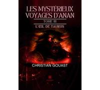 Les mystérieux voyages d'Anan: Tome III : L'oeil de Taurus