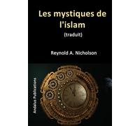 Les mystiques de l'islam (traduit) (French Edition)