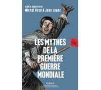 Les mythes de la Première Guerre mondiale