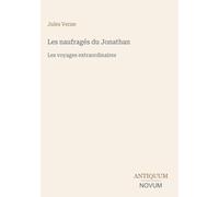 Les naufragés du Jonathan: Les voyages extraordinaires