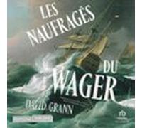 Les Naufragés Du Wager (audiolibro)