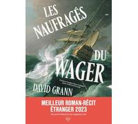 Les Naufragés du Wager: Une histoire de naufrage, de mutinerie et de meurtres (Feuilleton non fiction)