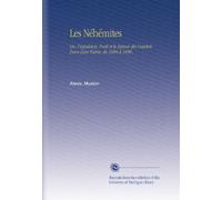 Les Néhémites: Ou, l'expulsion, l'exil et le Retour des Vaudois Dans Leur Patrie, de 1686 À 1690.