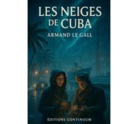 Les neiges de Cuba: Roman uchronie guerre froide : des neiges impossibles forcent la désescalade